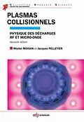 PDF Plasmas collisionnels von Michel Moisan, Jacques Pelletier