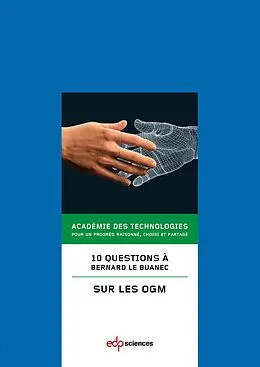 E-Book (pdf) 10 questions à Bernard le Buanec sur les OGM von Académie des Technologies