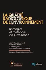 eBook (pdf) La qualité radiologique de l'environnement de Jean-Claude Amiard, Christian Chenal, Suzanne Gazal