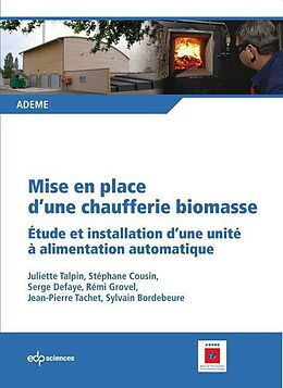 eBook (pdf) Mise en place d'une chaufferie biomasse de Juliette Talpin, Stéphane Cousin, Serge Defaye