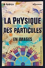 eBook (pdf) La physique des particules en images de Tom Whyntie, Olivier Puch