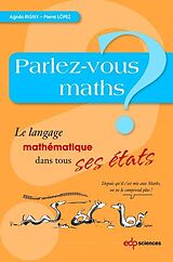 eBook (pdf) Parlez-vous maths ? de Agnès Rigny, Pierre López