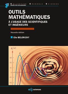 E-Book (pdf) Outils mathématiques à l'usage des scientifiques et ingénieurs von Élie Belorizky