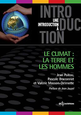 eBook (pdf) Le climat : la Terre et les Hommes de Jean Poitou, Pascale Braconnot, Valérie Masson-Delmotte