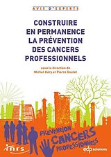 eBook (pdf) Construire en permanence la prévention des cancers professionnels de Michel Héry, Pierre Goutet