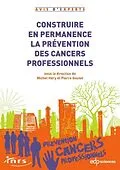 E-Book (pdf) Construire en permanence la prévention des cancers professionnels von Michel Héry, Pierre Goutet