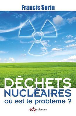 eBook (pdf) Déchets nucléaires : où est le problème ? de Francis Sorin