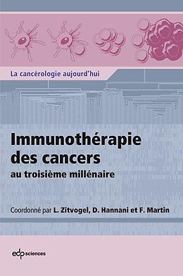 eBook (pdf) Immunothérapie des cancers au troisième millénaire de Laurence Zitvogel, Dalil Hannani, François Martin