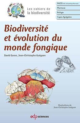E-Book (pdf) Biodiversité et évolution du monde fongique von Jean-Christophe Guéguen, David Garon