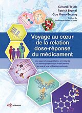 eBook (pdf) Voyage au coeur de la relation dose-réponse du médicament de Patrick Brunel, Gérard Flesch, Guy Meno-Tetang