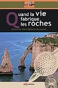 E-Book (pdf) Quand la vie fabrique les roches von Patrick de Wever, Karim Benzerara