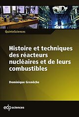 E-Book (pdf) Histoire et techniques des réacteurs nucléaires et de leurs combustibles von Dominique Grenêche