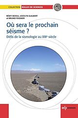 eBook (pdf) Où sera le prochain séisme ? de Rémy Bossu, Bruno Feignier, Jocelyn Guilbert