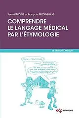 PDF Comprendre le langage médical par l'étymologie von Jean Prédine, François Prédine-Hug