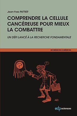 eBook (pdf) Comprendre la cellule cancéreuse pour mieux la combattre de Jean-Yves Pattier