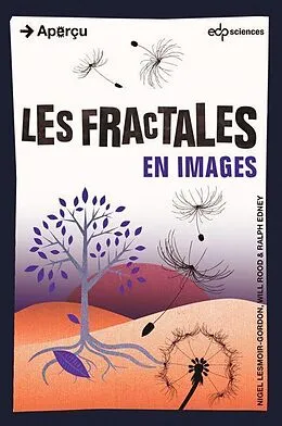 E-Book (pdf) Les fractales en images von Nigel Lesmoir-Gordon, Will Rood, Ralph Edney