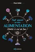 PDF Tout savoir sur notre alimentation von Pierre Feillet