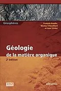 E-Book (pdf) Géologie de la matière organique von François Baudin, Nicolas Tribovillard, Jean Trichet
