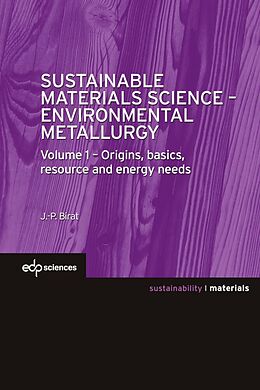 Couverture cartonnée Sustainable Materials Science - Environmental Metallurgy de Jean-Pierre Birat