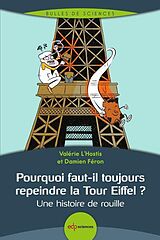eBook (pdf) Pourquoi faut-il toujours repeindre la Tour Eiffel ? de Valérie L'Hostis, Damien Féron