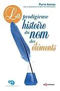 E-Book (pdf) La prodigieuse histoire du nom des éléments von Pierre Avenas