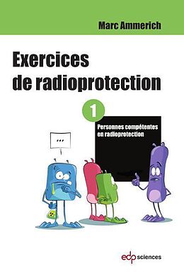 E-Book (pdf) Exercices de radioprotection - Tome 1 von Marc Ammerich