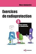 E-Book (pdf) Exercices de radioprotection - Tome 3 von Marc Ammerich