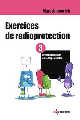E-Book (pdf) Exercices de radioprotection - Tome 3 von Marc Ammerich