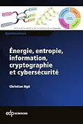 E-Book (pdf) Énergie, entropie, information, cryptographie et cybersécurité von Christian Ngô