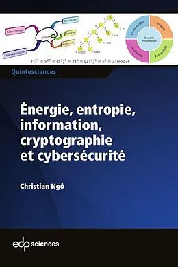 E-Book (pdf) Énergie, entropie, information, cryptographie et cybersécurité von Christian Ngô