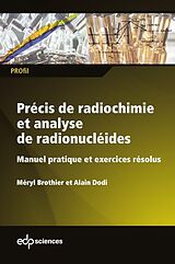 eBook (pdf) Précis de radiochimie et analyse de radionucléides de Méryl Brothier, Alain Dodi