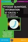 E-Book (pdf) Physique quantique, information et calcul von Pascal Degiovanni, Natacha Portier, Clément Cabart