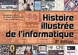 eBook (pdf) Histoire illustrée de l'informatique de Emmanuel Lazard, Pierre Mounier-Kuhn