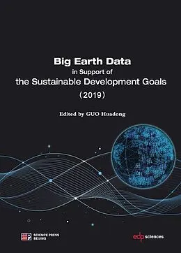 E-Book (pdf) Big Earth Data in Support of the Sustainable Development Goals (2019) von Huadong Guo