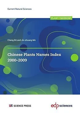E-Book (pdf) Chinese Plants Names Index 2000-2009 von Cheng Du, Jin-Shuang Ma