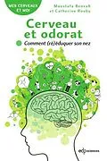 E-Book (pdf) Cerveau et odorat 1er édition von Moustafa Bensafi, Catherine Rouby