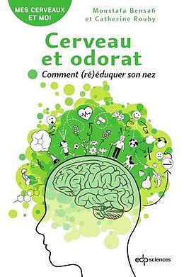 E-Book (pdf) Cerveau et odorat von Moustafa Bensafi, Catherine Rouby