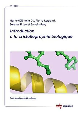 E-Book (pdf) Introduction à la cristallographie biologique von Marie-Hélène Le Du, Pierre Legrand, Serena Sirigu