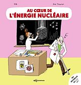 eBook (pdf) Au coeur de l'énergie nucléaire de Peb, Zoé Thouron