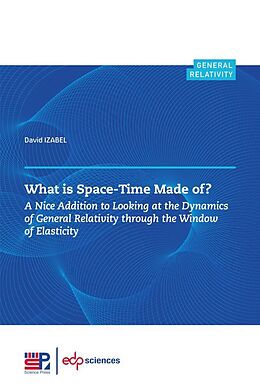 Couverture cartonnée What is Space-Time Made of ? de David Izabel