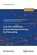 E-Book (pdf) Crop Pest and Disease Remote Sensing Monitoring and Forecasting von Yingying Dong, Wenjang Huang, Yun Geng