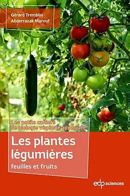 E-Book (pdf) Les plantes légumières feuilles et fruits von Gérard Tremblin, Abderrazak Marouf