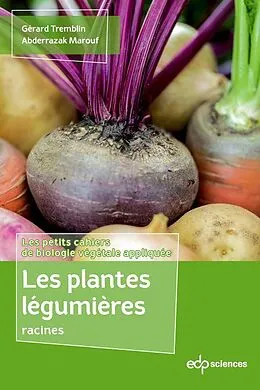 E-Book (pdf) Les plantes légumières racines von Gérard Tremblin, Abderrazak Marouf