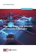 E-Book (pdf) Ultra-cold atoms, ions, molecules and quantum technologies von Hélène Perrin, Robin Kaiser, Michèle Leduc