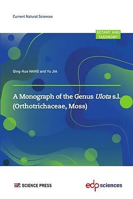E-Book (pdf) A Monograph of the Genus Ulota s.l. von Qing-Hua Wang, Yu Jia