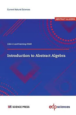 E-Book (pdf) Introduction to Abstract Algebra von Libin Li, Kaiming Zhao