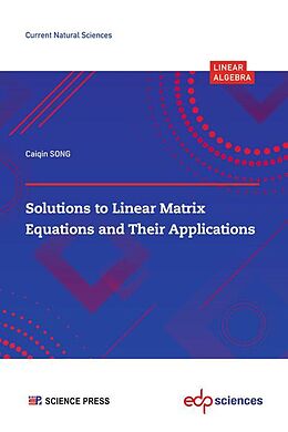 eBook (pdf) Solutions to Linear Matrix Equations and Their Applications de Caiqin Song