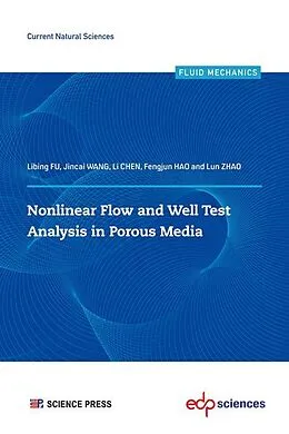 E-Book (pdf) Nonlinear flow and well test analysis in porous media von Libing Fu, Jincai Wang, Li Chen