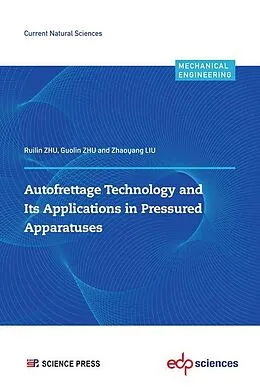 E-Book (pdf) Autofrettage Technology and Its Applications in Pressured Apparatuses von Ruilin Zhu, Guolin Zhu, Zhaoyang Liu