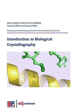 E-Book (pdf) Introduction to biological crystallography von Marie-Hélène Le Du, Pierre Legrand, Serena Sirigu